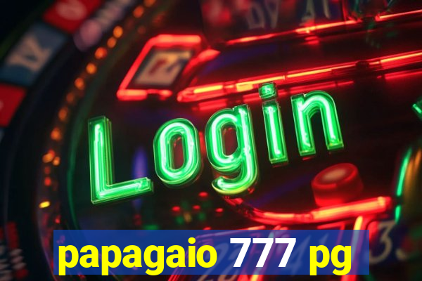 papagaio 777 pg